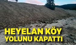 Heyelan nedeniyle köy yolu ulaşıma kapandı