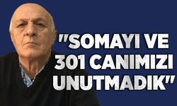 İsmail Yıldız: "Somayı ve 301 canımızı unutmadık"