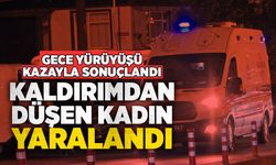 Gece yürüyüşü kazayla sonuçlandı: Kaldırımdan düşen kadın yaralandı