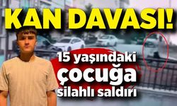 "Kan davası" 15 yaşındaki genç, husumetlilerinin silahlı saldırısına uğradı