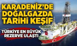 Karadeniz’de doğalgazda tarihi keşif: Türkiye en büyük rezerve ulaştı