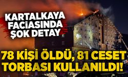 Kartalkaya faciasında şok detay: 78 kişi öldü, 81 ceset torbası kullanıldı!