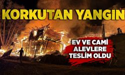 Korkutan yangın: Ev ve cami alevlere teslim oldu