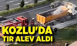 Kozlu'da seyir halindeki tır alev aldı