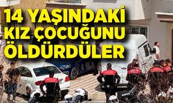 14 yaşındaki kız çocuğu başından vurulmuş halde ölü olarak bulundu