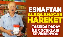 Esnaftan alkışlanacak hareket: "Askıda Para" ile çocukları sevindiriyor