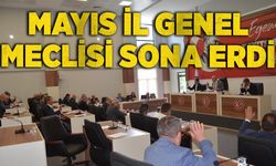Mayıs İl Genel Meclisi sona erdi