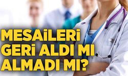 Mesaileri geri aldı mı, almadı mı?
