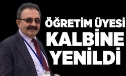 Öğretim üyesi kalbine yenildi