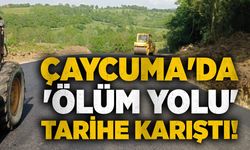 Çaycuma'da 'Ölüm yolu' tarihe karıştı!