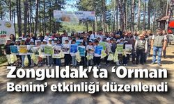 Zonguldak'ta ‘Orman Benim’ etkinliği düzenlendi