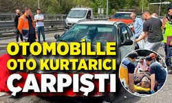 Otomobille oto kurtarıcı çarpıştı: 3 yaralı