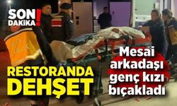 Aynı restoranda çalıştığı arkadaşını bıçakladı! Genç kız yaşam savaşı veriyor