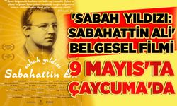 'Sabah Yıldızı: Sabahattin Ali' belgesel filmi 9 Mayıs'ta Çaycuma'da