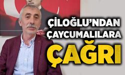 Çiloğlu’ndan Çaycumalılara çağrı