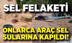 Onlarca araç sel sularına kapıldı