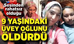 Engelli 9 yaşındaki üvey oğlunu ses yapıyor diye öldürdü