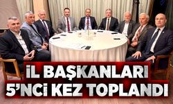Siyasi partilerin il başkanları 5’nci kez toplandı