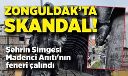 Zonguldak’ın Simgesi Madenci Anıtı'nın feneri çalındı