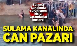 Sulama kanalına düşen adamı vatandaşlar kurtardı