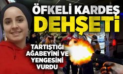Öfkeli kardeş dehşeti: Tartıştığı ağabeyini ve yengesini vurdu