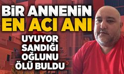 Bir annenin en acı anı: Uyuyor sandığı oğlunu yatakta ölü buldu