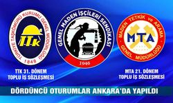 TTK ve MTA TİS’lerde dördüncü oturumlar yapıldı
