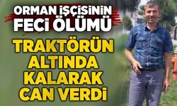 Orman işçisinin feci ölümü: Traktörün altında kalarak can verdi