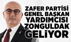 Zafer Partisi Genel Başkan Yardımcısı Zonguldak geliyor