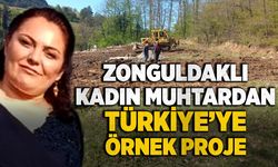 Zonguldaklı kadın muhtardan Türkiye’ye örnek proje