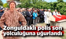 Zonguldaklı polis son yolculuğuna uğurlandı