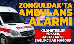 Zonguldak’ta ambulans alarmı: Kilometreler yüksek, hastalar ve sağlıkçılar mağdur