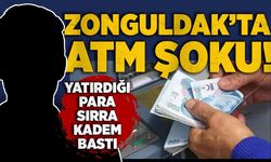 Zonguldak’ta ATM şoku: Yatırdığı para sırra kadem bastı!