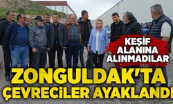 Zonguldak'ta çevreciler ayaklandı: Keşif alanına alınmadıar!