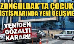 Zonguldak’ta çocuk istismarında yeni gelişme: Yeniden gözaltı kararı!