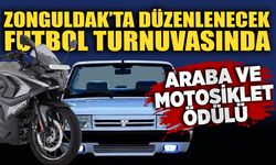 Zonguldak’ta düzenlenecek futbol turnuvasında araba ve motosiklet ödülü
