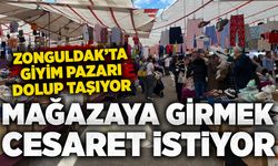 Mağazaya girmek cesaret istiyor: Zonguldak’ta giyim pazarı dolup taşıyor
