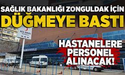 Sağlık Bakanlığı Zonguldak için düğmeye bastı: Hastanelere personel alınacak!