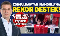 Zonguldak’tan İmamoğlu’na rekor destek! 42 bin imza, 5 bin 600 poster dağıtıldı