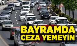 Bayramda ceza yemeyin