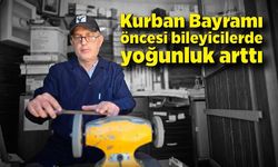 Kurban Bayramı öncesi bileyicilerde yoğunluk arttı