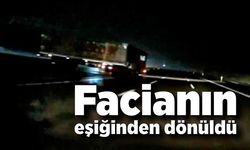 Facianın eşiğinden dönüldü; Tır, ölüme davetiye çıkarttı