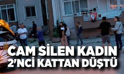 Cam silen kadın 2'nci kattan düşerek hayatını kaybetti