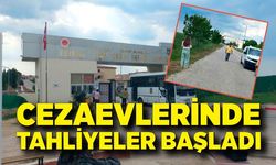 Cezaevlerinde tahliyeler başladı