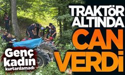 Traktörün altında can verdi: Genç kadın kurtarılamadı