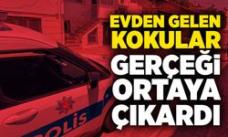 Evden gelen kokular gerçeği ortaya çıkardı