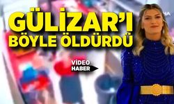 Gülizar Yıldız'ı iş yerinde böyle öldürdü
