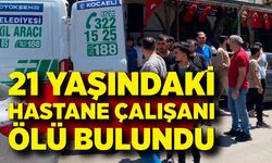 21 yaşındaki hastane çalışanı evinde ölü bulundu