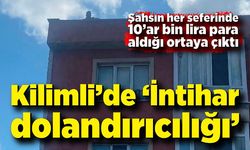Kilimli’de “İntihar dolandırıcılığı” Meğer para koparmak için çıkmış!