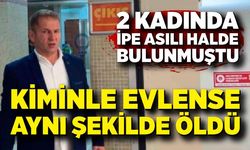 İlk eşinin kendini astığını iddia etmişti, ikinci eşi de aynı şekilde ölü bulundu